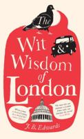 The Wit and Wisdom of London 0753540932 Book Cover