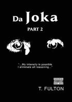 Da Joka: Part 2 1456875906 Book Cover
