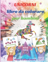 Unicorni: Libro Da Colorare Per Bambini: Sorprendente Libro di Attività con Design Unicorno|Pagine di Unicorni Magiche e Divertenti per Bambini dai 4-8,8-12 anni B09178T391 Book Cover