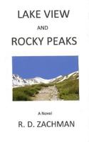 Lake View and Rocky Peaks 0692162135 Book Cover