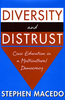 Diversity and Distrust: Civic Education in a Multicultural Democracy 0674213114 Book Cover