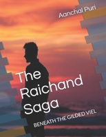 The Raichand Saga: BENEATH THE GILDED VIEL B0DY661JBY Book Cover