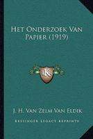 Het Onderzoek Van Papier ...... 1167425030 Book Cover