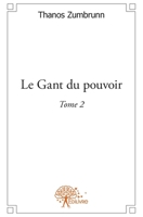 Le Gant du Pouvoir - Tome 2 (French Edition) 2332583092 Book Cover