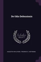 de Odio Defensionis 1378360818 Book Cover