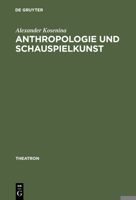 Anthropologie Und Schauspielkunst: Studien Zur >eloquentia Corporis 3484660112 Book Cover