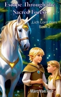 Escape Through the Sacred Forest B0B6XPSPQQ Book Cover