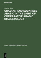 Chadian And Sudanese Arabic In The Light Of Comparative Arabic Dialectology (Janua Linguarum:  Series Practica) 9027933243 Book Cover