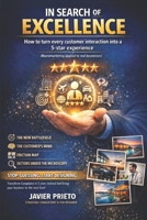 In Search of Excellence: How to turn every customer interaction into a 5-star experience (neuromarketing applied to real businesses) B0GQ92BFQB Book Cover
