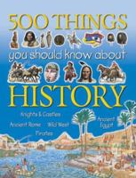 500 Things You Should Know About History (Flexibacks) 1842363204 Book Cover