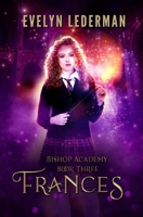 Frances: A Witch Academy Adventure B0C63YBR9J Book Cover