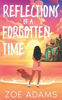 Reflections of a Forgotten Time B0F91YVRMK Book Cover