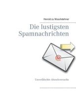 Die lustigsten Spamnachrichten: Unverfälschte Abzockversuche 3735738311 Book Cover