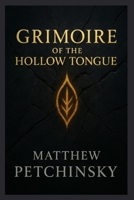Grimoire of the Hollow Tongue (Apophis Cthulhu) B0FB14LHVK Book Cover
