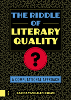 The Riddle of Literary Quality: Measuring Perceptions of Literariness 904855814X Book Cover