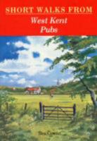Short Walks from West Kent Pubs (Pub Walks) 1853063479 Book Cover
