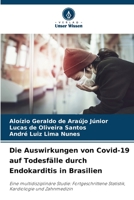 Die Auswirkungen von Covid-19 auf Todesfälle durch Endokarditis in Brasilien: Eine multidisziplinäre Studie: Fortgeschrittene Statistik, Kardiologie und Zahnmedizin 6206090760 Book Cover