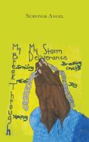 My Storm, My Deliverance, and My Break Through the Pain Up Under My Skin 1546220690 Book Cover