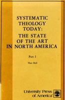 State of the Arts in North American Systematic Theology Today 0819106453 Book Cover