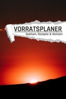 Vorratsplaner: Sonnenaufgang I Notfallvorsorge Lebensmittel Lagerhaltung bei Stromausfall und Krise (German Edition) B085HJH263 Book Cover