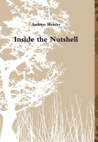 Inside the Nutshell 1458349020 Book Cover