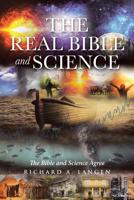 The Real Bible And Science 1642998443 Book Cover