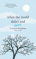 When the World Didn't End: Poems 0062910388 Book Cover