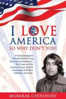 I Love America So Why Don't You! 0989132005 Book Cover