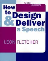 How to Design & Deliver a Speech, Sixth Edition 0321081765 Book Cover