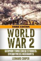 World War 2: German Tank Crew Stories: Eyewitness Accounts 154067231X Book Cover