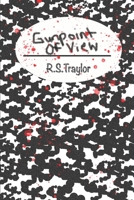 Gunpoint of View 1651054959 Book Cover