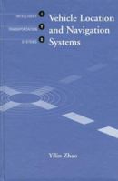 Vehicle Location and Navigation Systems (Artech House ITS Series) 0890068615 Book Cover