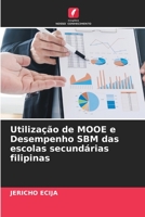 Utilização de MOOE e Desempenho SBM das escolas secundárias filipinas 6205767481 Book Cover