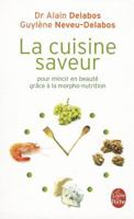 La Cuisine Saveur Pour Mincir En Beaute: Grace a la Morpho-Nutrition 2253084387 Book Cover