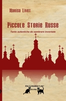 Piccole Storie Russe: Tanto autentiche da sembrare inventate 1471733602 Book Cover