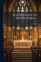 Schematismus Des Bistums Passau... 1276116950 Book Cover
