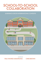 School-to-school Collaboration: Learning Across International Contexts 1800436696 Book Cover