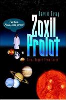 Zoxil Prolot: First Report From Earth 1425709516 Book Cover