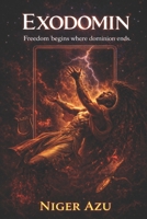 EXODOMIN: Freedom begins where dominion ends. (Hail Luci) B0GJS7H511 Book Cover