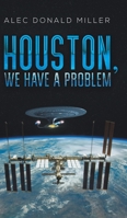 Houston, We Have a Problem 1643780727 Book Cover