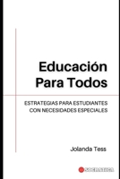Educación Para Todos: Estrategias Para Estudiantes Con Necesidades Especiales B0CHL4DQGT Book Cover
