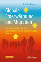 Globale Erderwärmung und Migration: Der Klimawandel und seine Auswirkungen auf die Migration in den Norden (German Edition) 3662686465 Book Cover