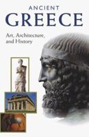 Ancient Greece: Art, Architecture and History (Art Architecture and History) 0892366958 Book Cover