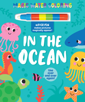 Magic Water Coloring: In the Ocean with Water Pen 1638547165 Book Cover