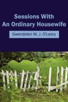 Sessions with an Ordinary Housewife 1434322319 Book Cover