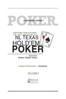 Everything there is to know to get better at no limit texas hold`em poker I: Level 1 - Beginners (Pensar Poker Series) 1981490434 Book Cover