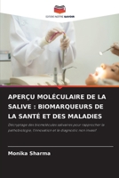 Aperçu Moléculaire de la Salive: Biomarqueurs de la Santé Et Des Maladies (French Edition) 6209907318 Book Cover