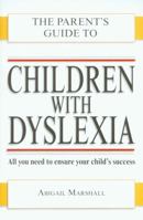 Children with Dyslexia (Parent's Guide To...) 0715323342 Book Cover