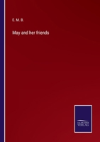 May and Her Friends, by E.M.B 1358596832 Book Cover