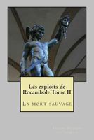 Les Exploits de Rocambole - Tome II - La Mort du sauvage 1505678315 Book Cover